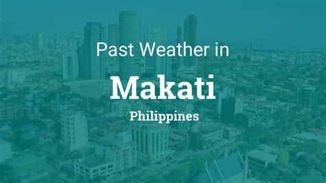 Past Weather in Makati, Philippines — Yesterday or .